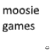 MoosieGames